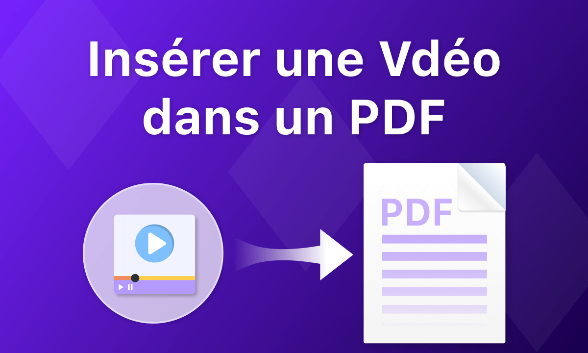 Façons efficaces d'intégrer une vidéo dans un PDF