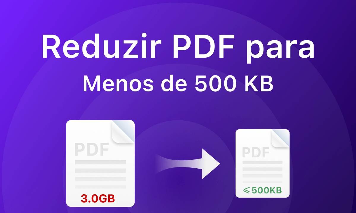 Como Reduzir PDF para Menos de 500 KB
